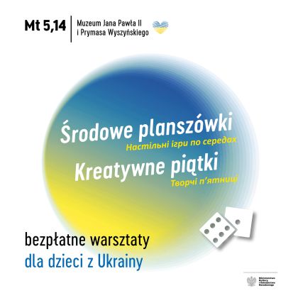 Środowe planszówki, kreatywne piątki, bezpłatne warsztaty dla dzieci z Ukrainy, niebiesko-żółte tło, wszystkie informacje w artykule