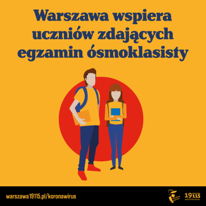 Granatowy napis: Warszawa wspiera uczniów zdających egzamin ósmoklasisty; rpostacie uczniów - chłopca i dziewczyny, wszystko na pomarańczowym tle.