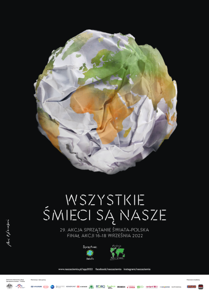 Plakat, kulka utworzona ze zmiętego papieru, na której namalowano obrys Ziemi, część obu Ameryk, Afryki, Europu i Azji. Napisy - wszystkie smieci są nasze. 29 Akcja sprzątania świata-Polska, finał Akcji 16-18 września 2022